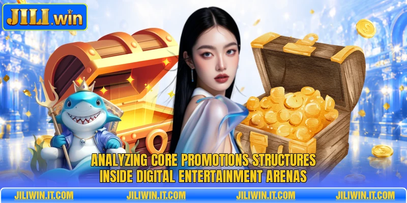 Analyzing core promotions structures inside digital entertainment arenas