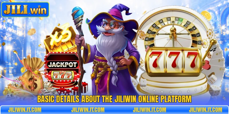 Basic details about the JILIWIN online platform