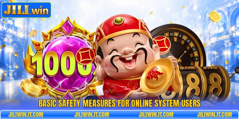 Basic safety measures for online system users