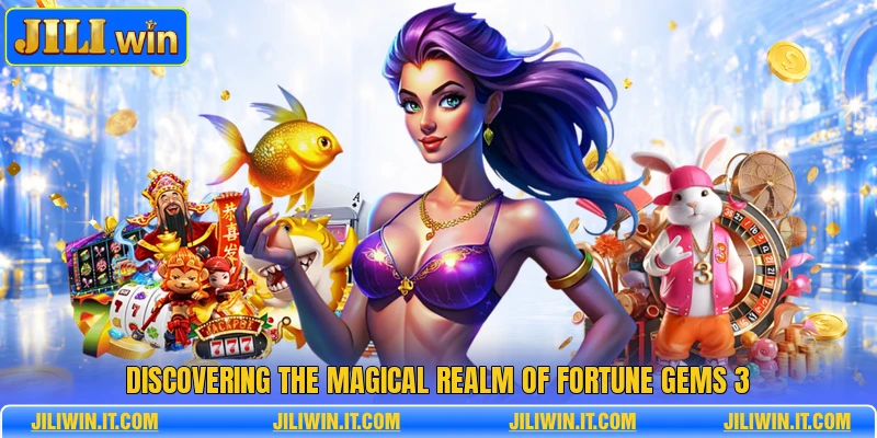 Discovering the magical realm of fortune gems 3