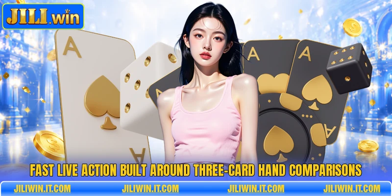 Fast live action built around three-card hand comparisons