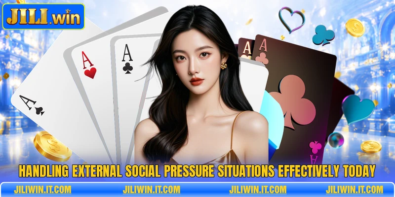 Handling external social pressure situations effectively today