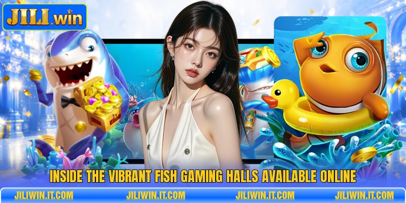 Inside the vibrant fish gaming halls available online