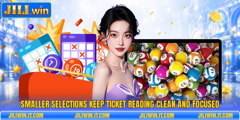 Smaller selections keep ticket reading clean and focused