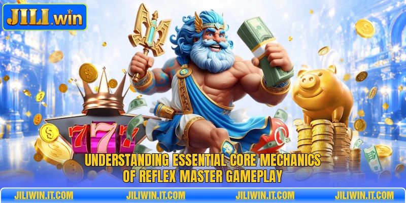Understanding essential core mechanics of reflex master gameplay